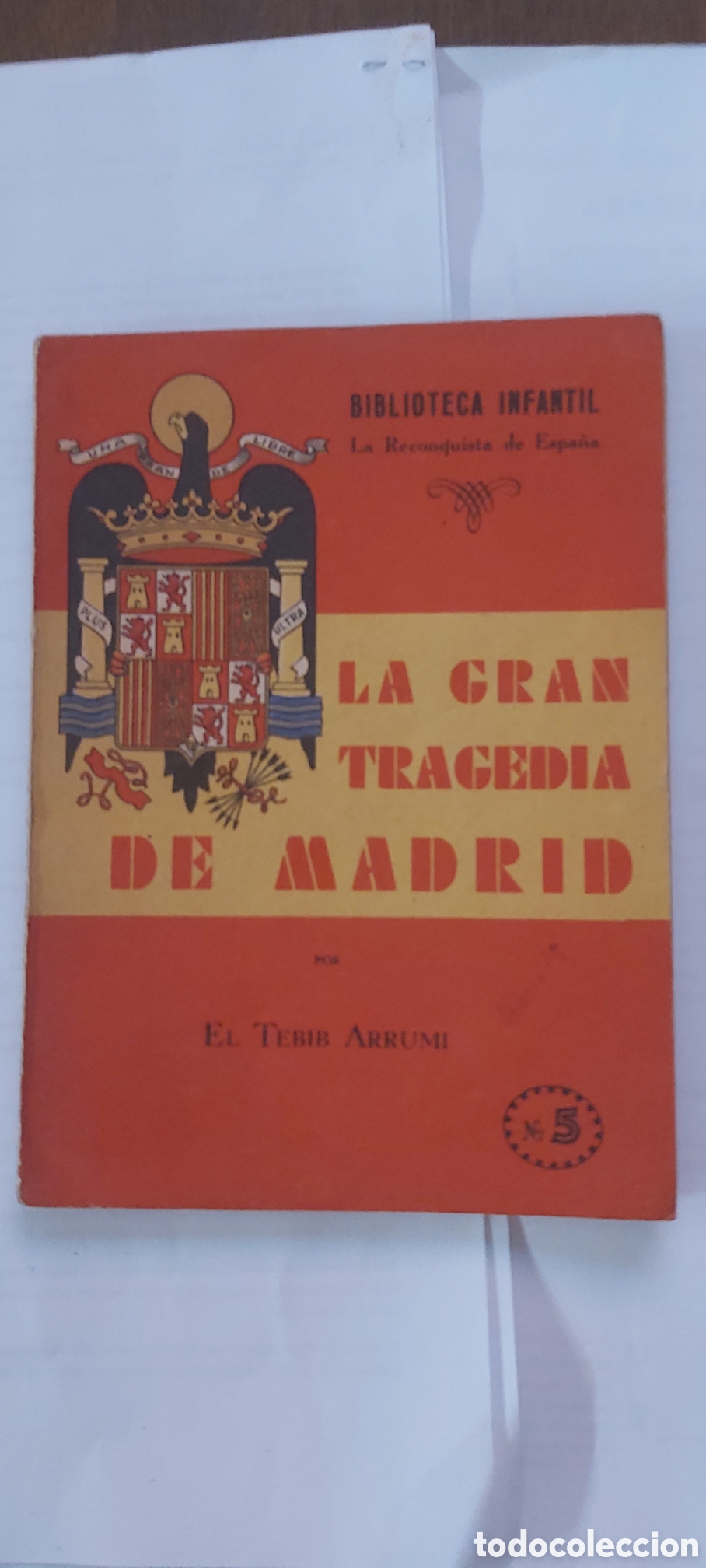 Second hand books: LA GRAN TRAGEDIA DE MADRID. EL TEBID ARRUMI