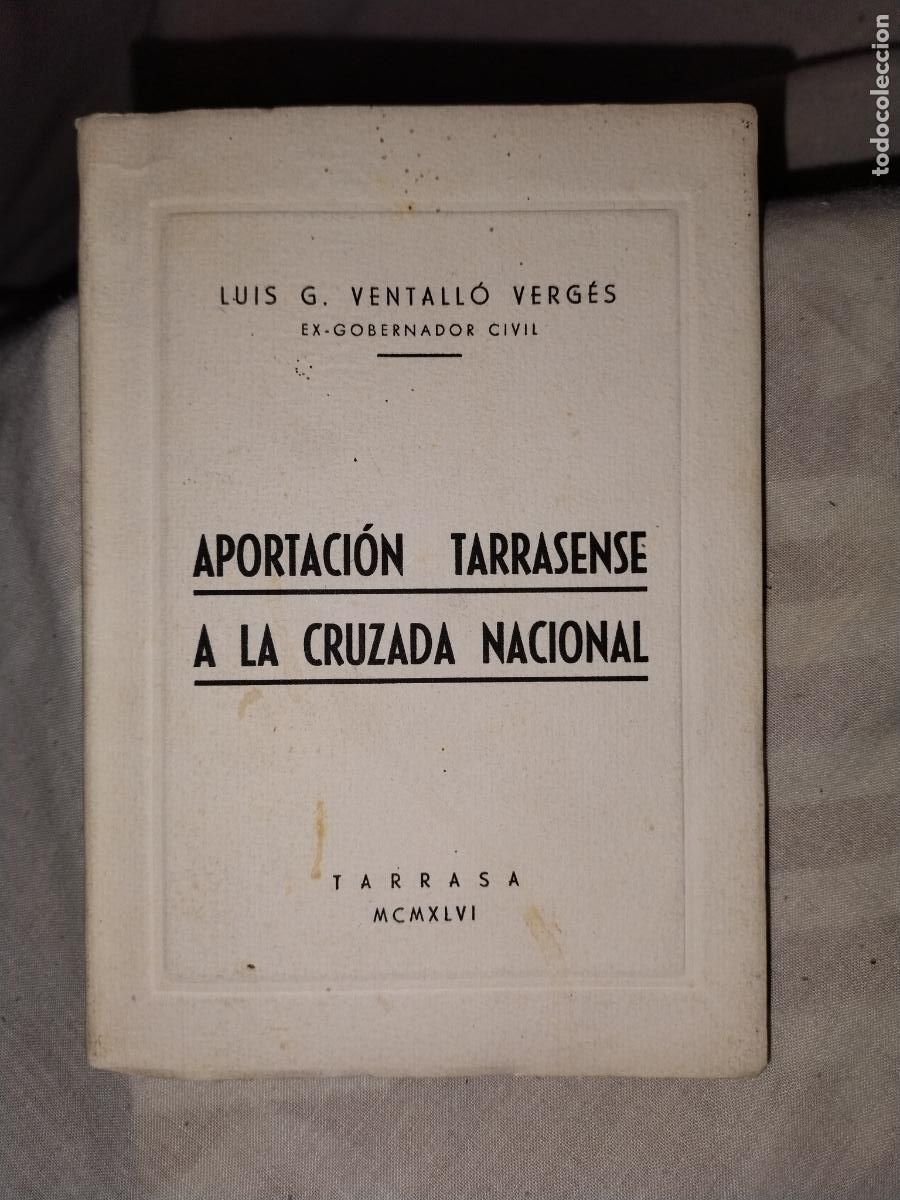 Gebrauchte B&uuml;cher: APORTACION TARRASENSE A LA CRUZADA NACIONAL - A&Ntilde;O 1946 - LUIS G.VENTALLO VERGES.