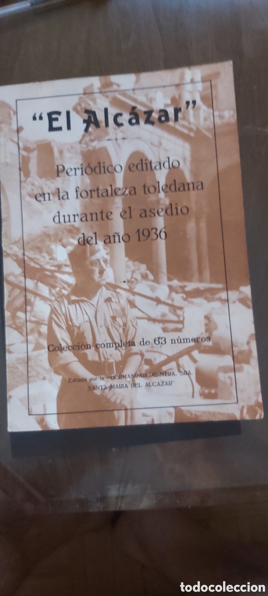 Gebrauchte B&uuml;cher: EL ALCAZAR PERIODICO EDITADO EN LA FORTALEZA TOLEDANA DURANTE EL ASEDIO DEL A&Ntilde;O 1936 (63 NUMEROS).