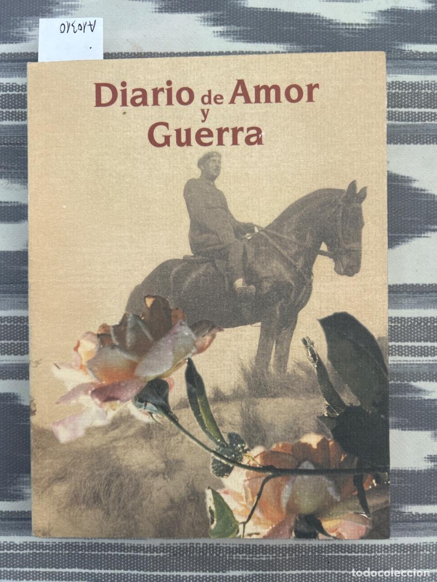Libros de segunda mano: DIARIO DE AMOR Y GUERRA, CATALINA LLOMPART BISA&Ntilde;EZ, DEDICADO, MALLORCA