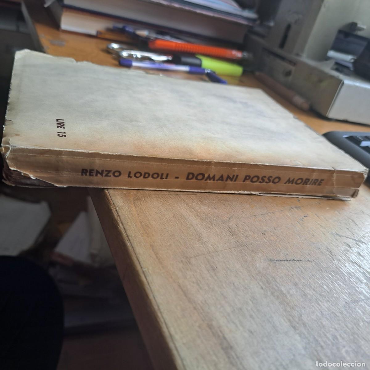 Gebrauchte B&uuml;cher: DOMANI POSSO MORIRE, Ma&ntilde;ana puedo morir, RENZO LODOLI, Env&iacute;o gratis, DIVISI&Oacute;N LITTORIO, FIRMADO