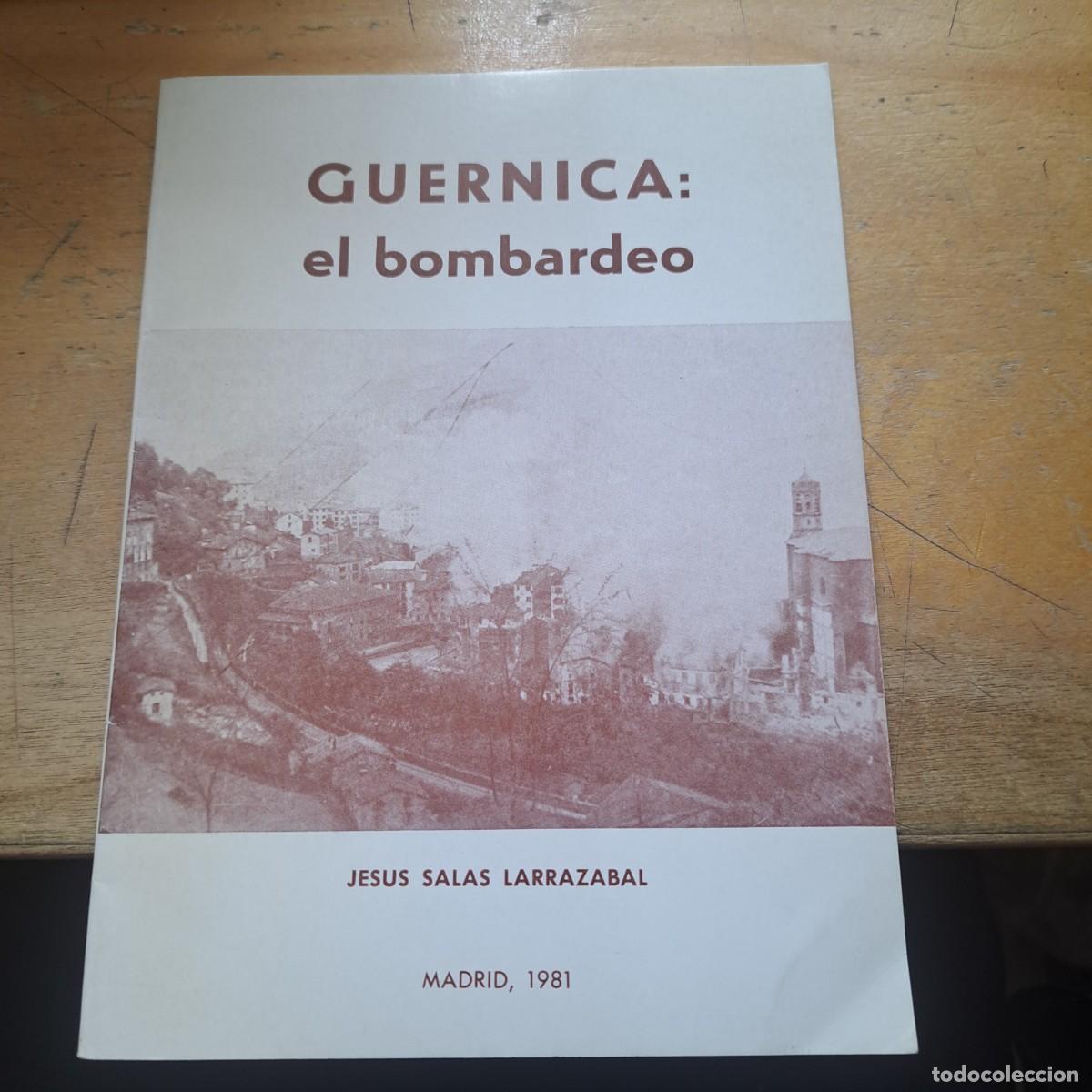 Gebrauchte B&uuml;cher: GUERNICA, EL BOMBARDEO, JES&Uacute;S SALAS LARRAZABAL, Env&iacute;o gratis