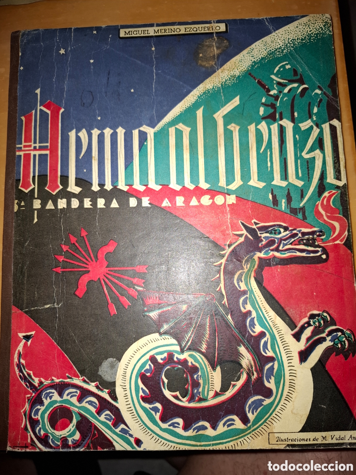Libros de segunda mano: Arma al brazo , 3&ordf; Bandera de Arag&oacute;n , Libro sobre esta unidad de Falange en la guerra civil