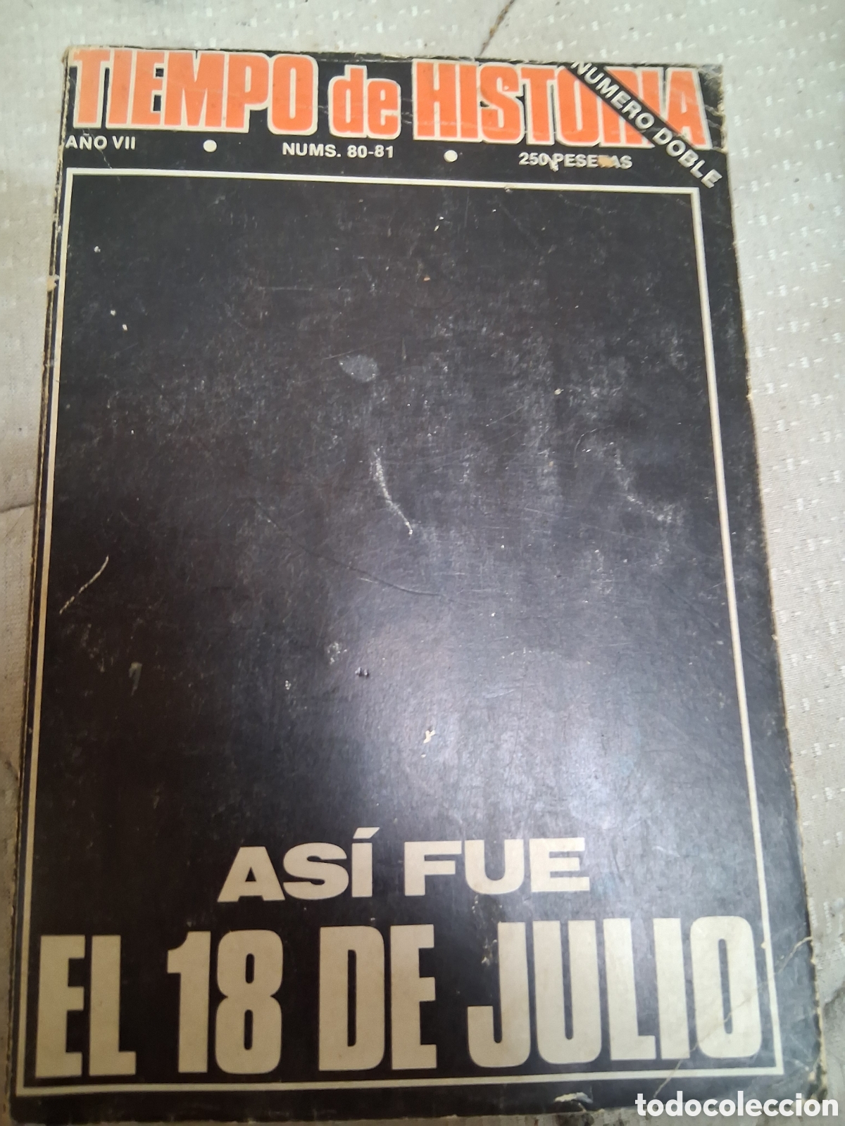 Second hand books: As&iacute; fue el 18 de julio Tiempo de Historia n&uacute;meros 80-81