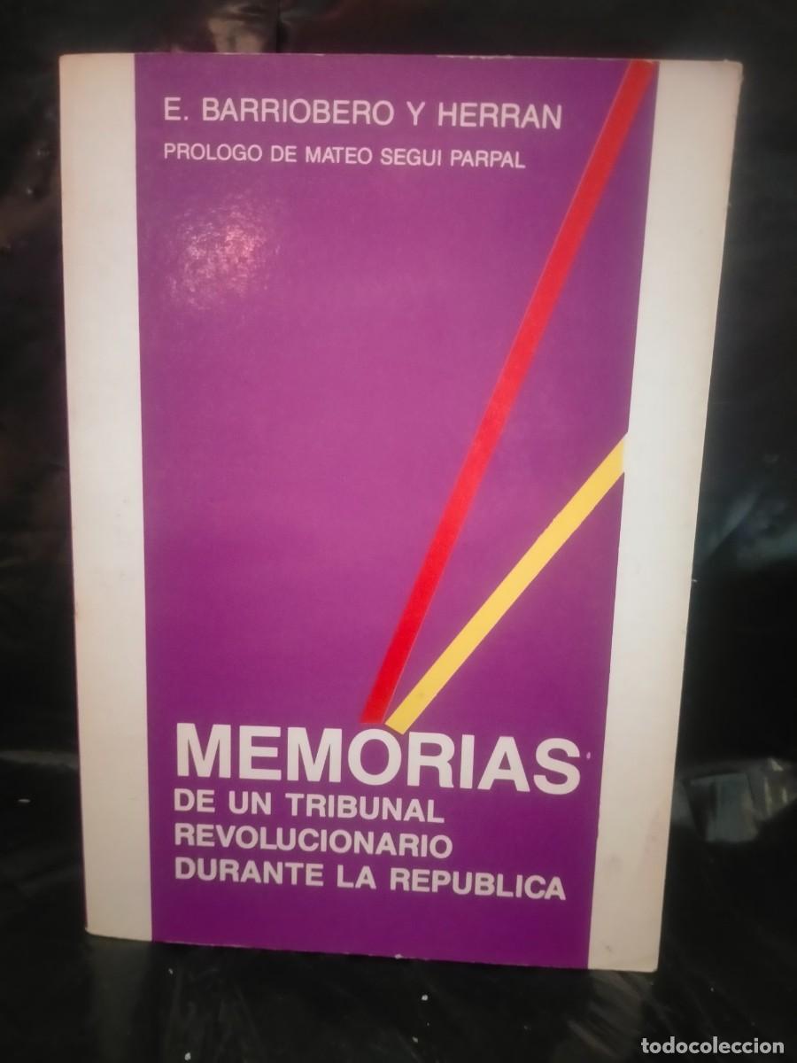 Libri di seconda mano: E. BARRIOBERO. MEMORIAS DE UN TRIBUNAL REVOLUCIONARIO DURANTE LA REP&Uacute;BLICA (1936-1937) .HACER