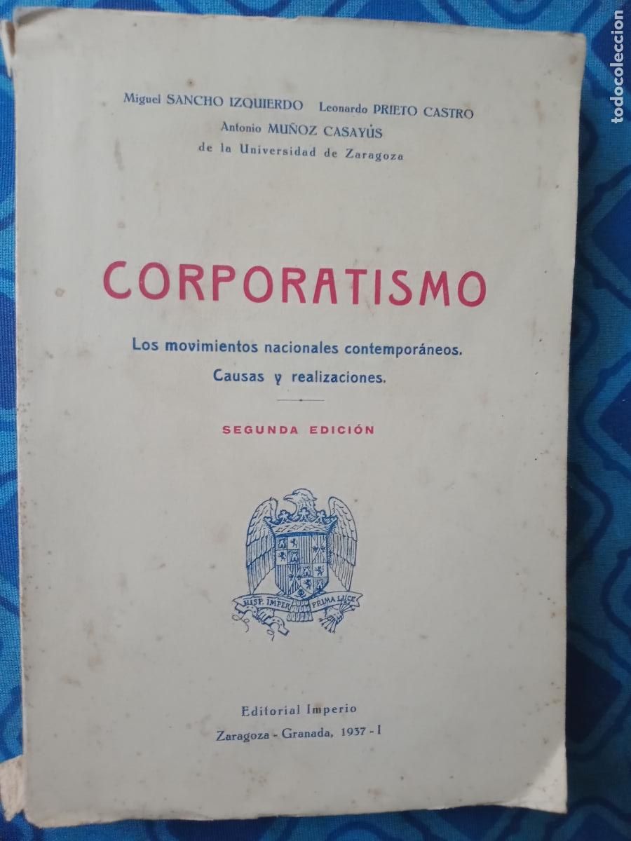 Libri di seconda mano: CORPORATISMO. Los movimientos nacionales contempor&aacute;neos. Causas y realizaciones. 1937