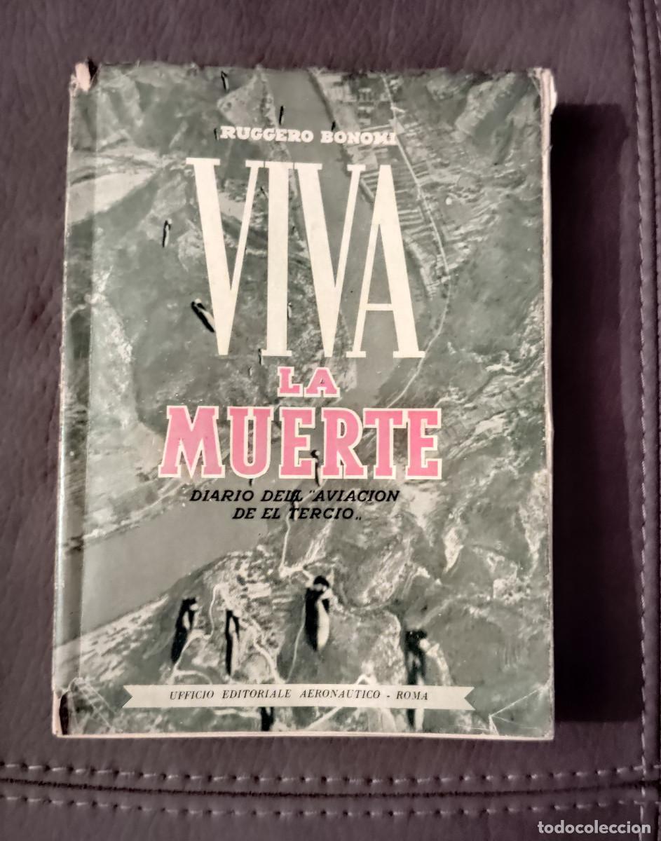 Gebrauchte B&uuml;cher: VIVA LA MUERTE, DIARIO DELL &rdquo;AVIACION DEL EL TERCIO&rdquo;, RUGGERO BONOMI, AVIACI&Oacute;N LEGIONARIA ITALIANA