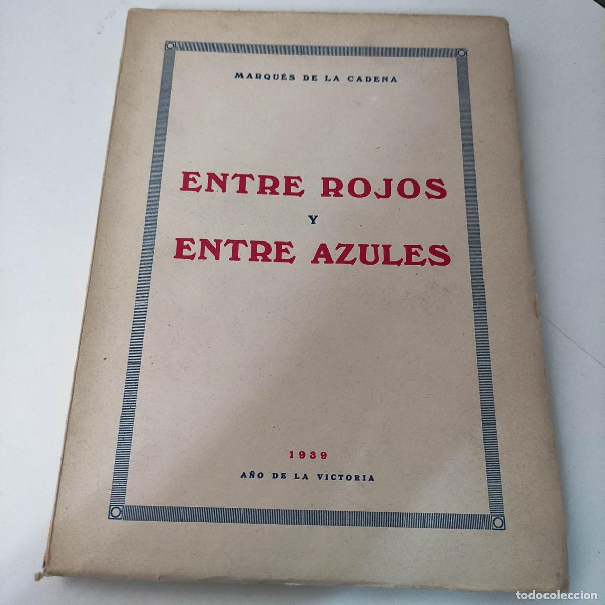 Libros de segunda mano: ENTRE ROJOS Y ENTRE AZULES - Foto 1