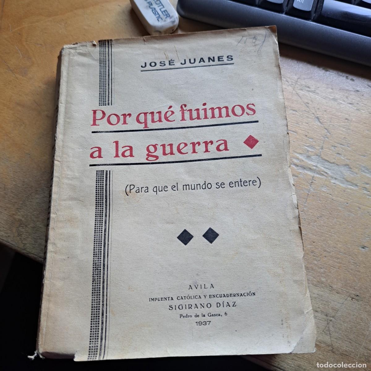 Second hand books: POR QU&Eacute; FU&Iacute;MOS A LA GUERRA, Para que el mundo se entere, JOS&Eacute; JUANES, Env&iacute;o gratis