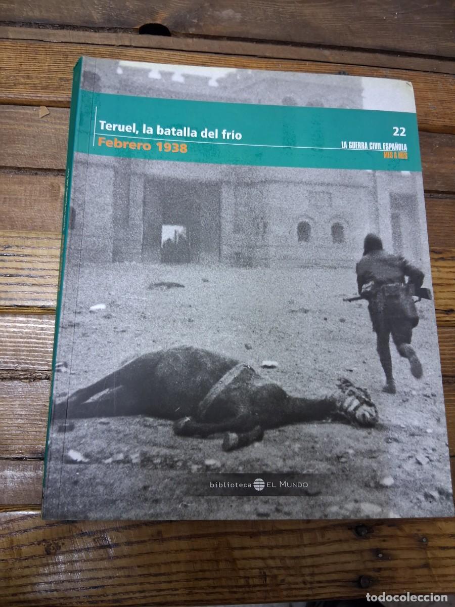 Libri di seconda mano: Libro guerra civil espa&ntilde;ola mes febrero N&deg; 22 La batalla del frio Teruel a&ntilde;o 1938 historia fotos