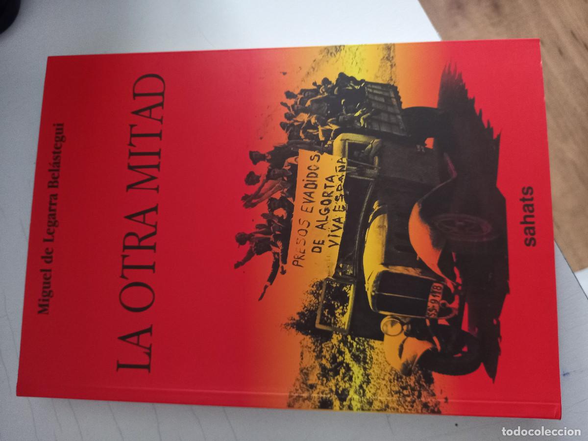 Libri di seconda mano: Otra mitad, la - las carceles de euskadi (1936-1937) Legarra Belastegui, Miguel De