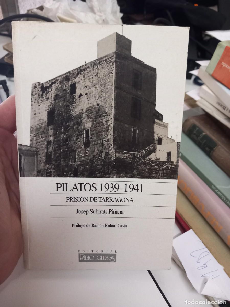 Libri di seconda mano: Pilatos 1939-1941 Prisi&oacute;n de Tarragona