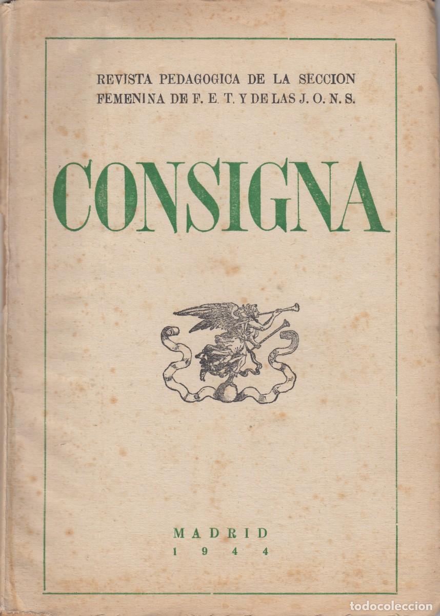Libri di seconda mano: CONSIGNA.REVISTA. SECCI&Oacute;N FEMENINA Y DE LAS JONS. 1944-59,LEER DESCRIP.ADU