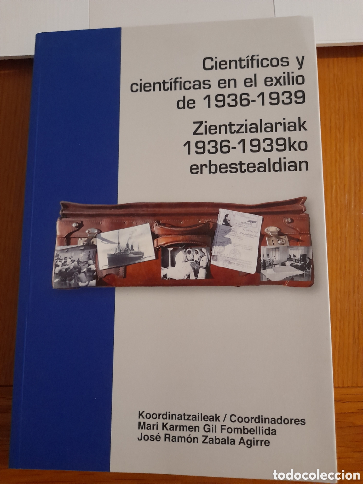 Libri di seconda mano: CIENT&Iacute;FICOS Y CIENT&Iacute;FICAS EN EL EXILIO DE 1936-1939 MARI KARMEN GIL FOMBELLIDA / JOS&Eacute; RAM&Oacute;N ZABALA
