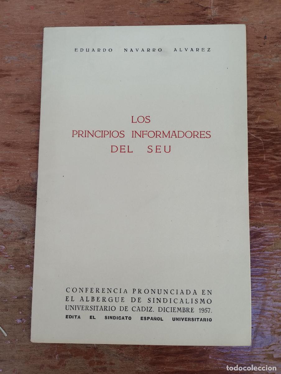 Gebrauchte B&uuml;cher: LOS PRINCIPIOS INFORMADORES DEL SEU - EDUARDO NAVARRO ALVAREZ - CONFERENIA ALBERGUE SINDIALISMO 1957