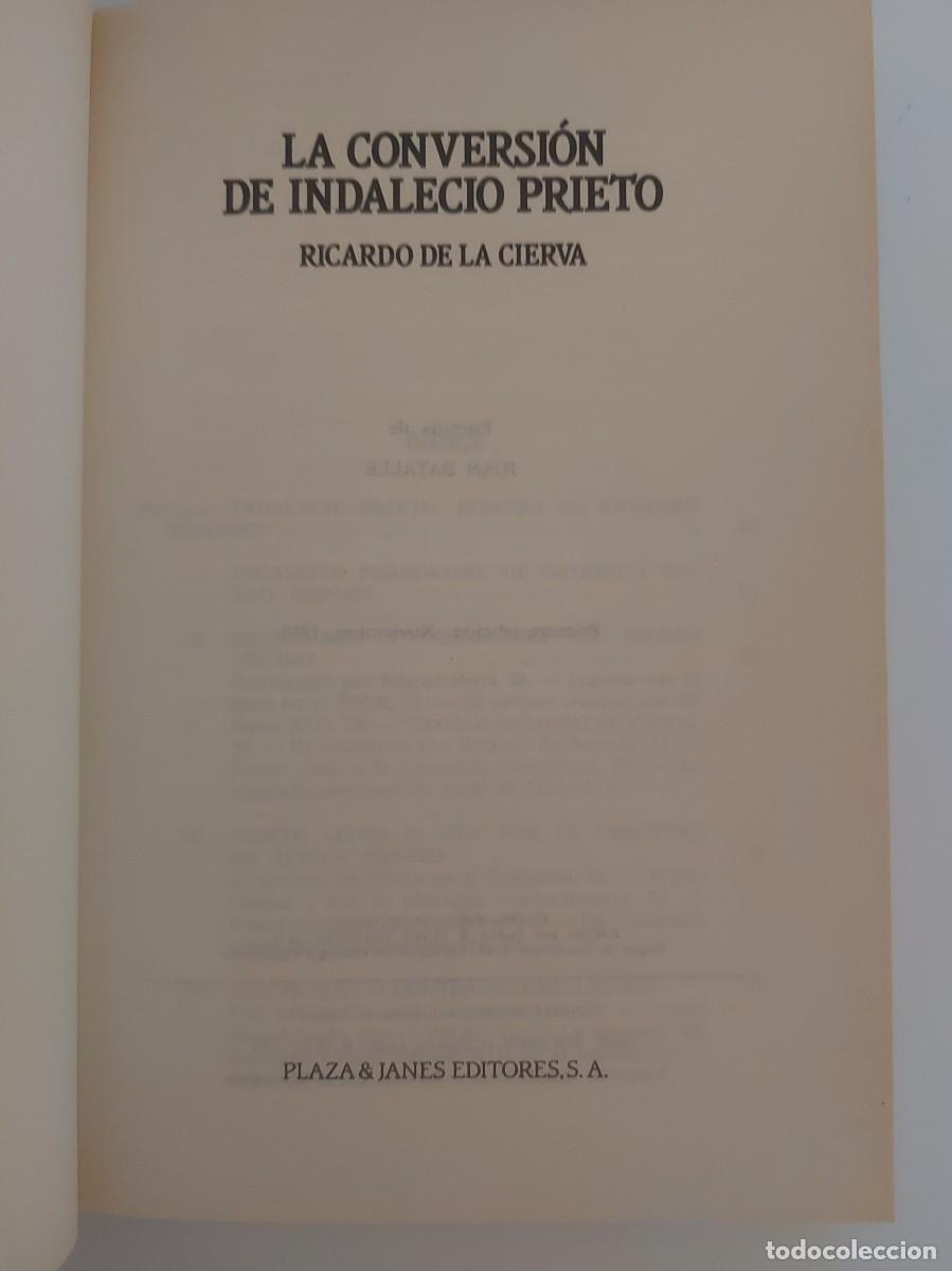 Libros de segunda mano: La conversi&oacute;n de Indalecio Prieto. Ricardo de la Cierva - Foto 3