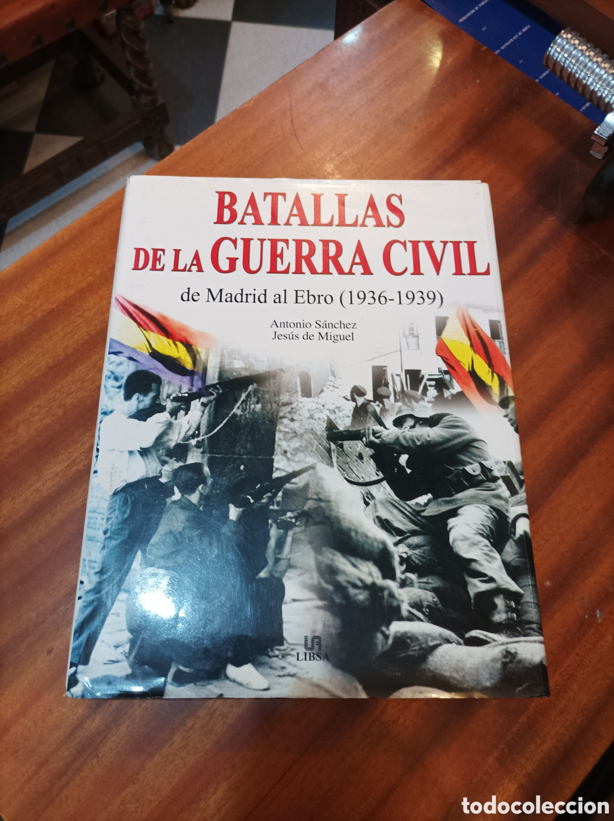 Second hand books: BATALLAS DE LA GUERRA CIVIL DE MADRID AL EBRO (1936-1939). ANTONIO S&Aacute;NCHEZ.JESUS DE MIGUEL. EDITORIA