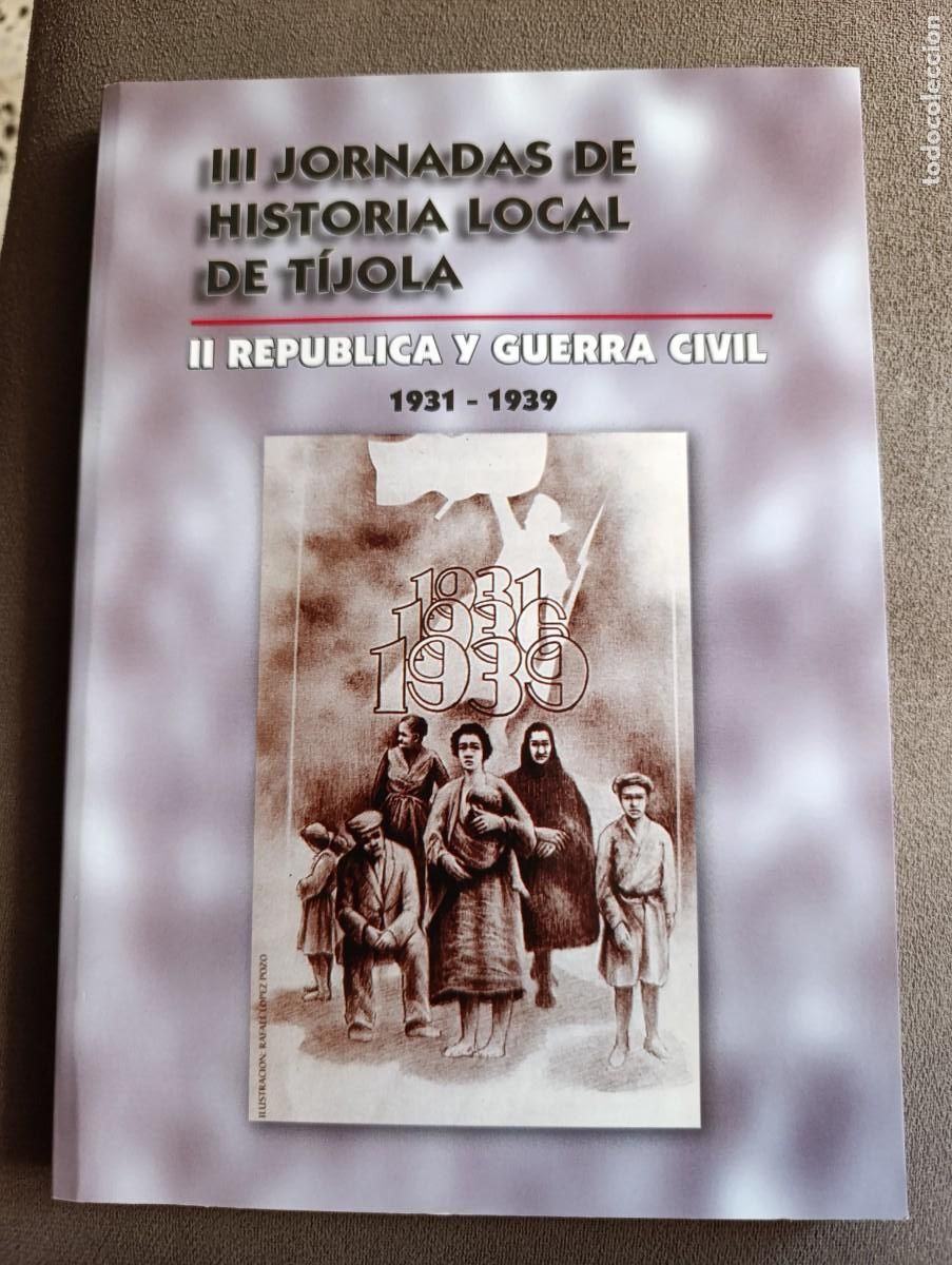 Second hand books: III JORNADAS DE LA HISTORIA LOCAL DE TIJOLA II REPUBLICA Y GUERRA CIVIL
