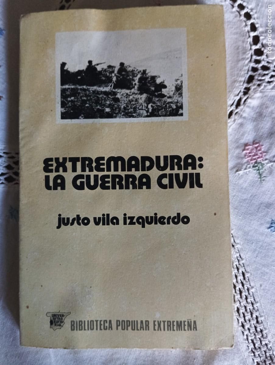 Second hand books: EXTREMADURA: LA GUERRA CIVIL. - JUSTO VILA IZQUIERDO.