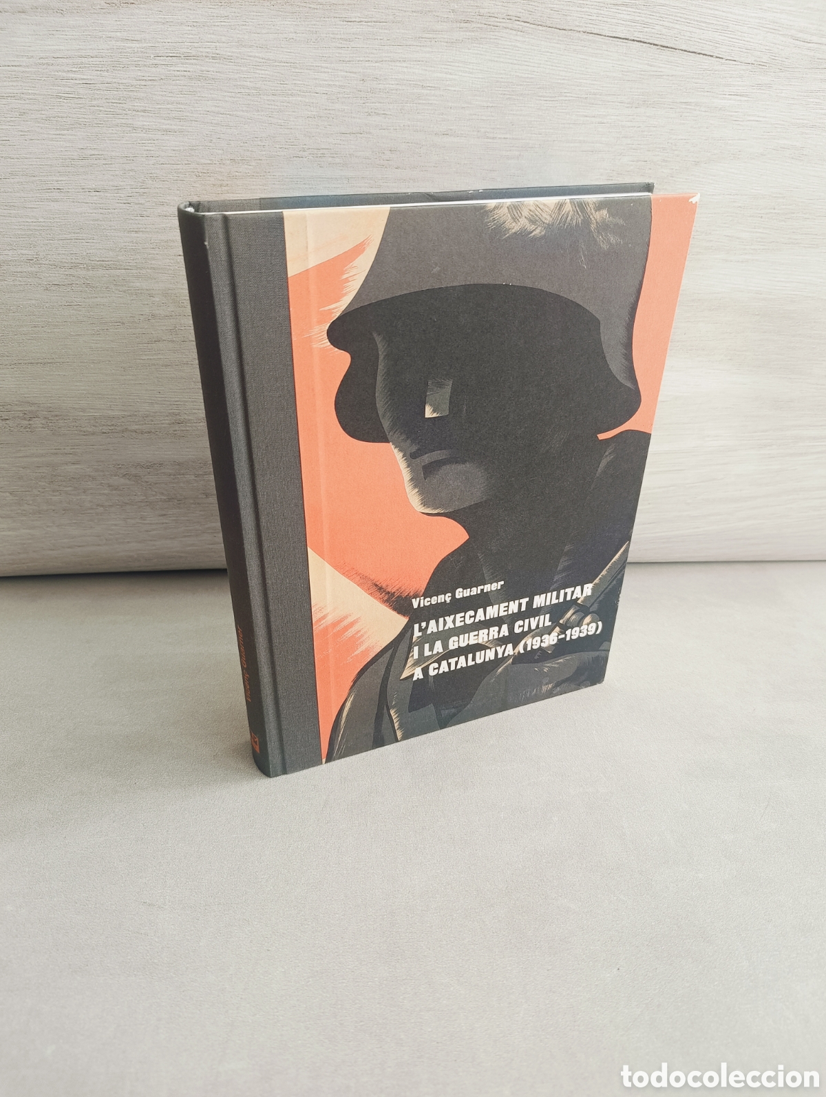 Libri di seconda mano: L'aixecament militar i la guerra civil a Catalunya (1936-1939). Vicen&ccedil; Guarner.