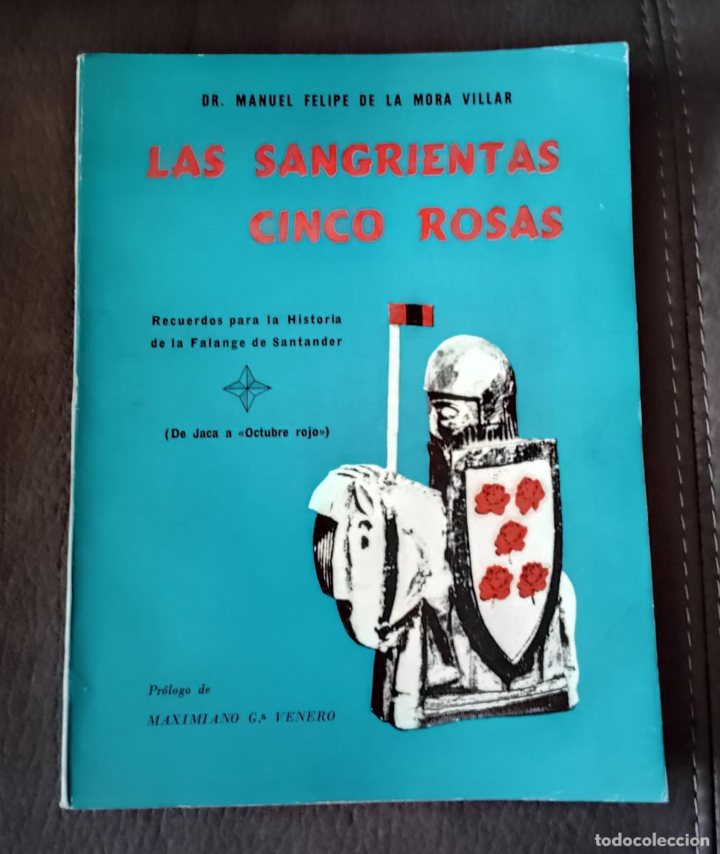 Libri di seconda mano: LAS SANGRIENTAS CINCO ROSAS, M. FELIPE DE LA MORA VILLAR, Env&iacute;o gratis, FIRMADO