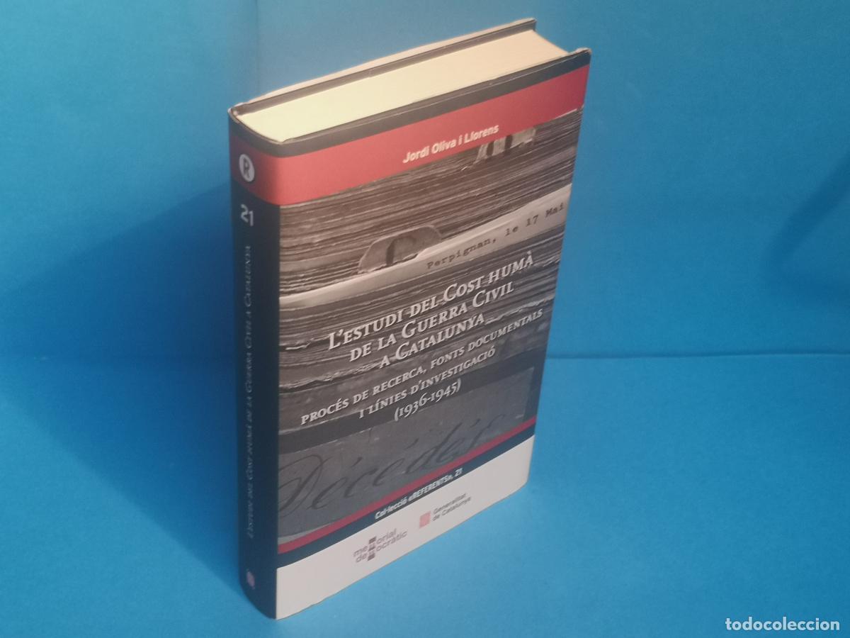 Libri di seconda mano: L'Estudi del Cost hum&agrave; de la Guerra Civil a Catalunya. Proc&eacute;s de recerca,fonts documentals i l&iacute;nies