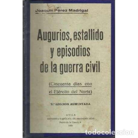 Second hand books: Augurios, estallido y episodios de la Guerra Civil. Cincuenta d&iacute;as con el Ej&eacute;rcito del Norte - Joaqu