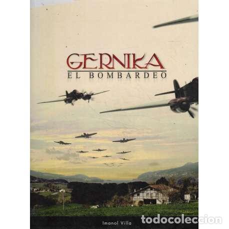 Libros de segunda mano: Gernika. El bombardeo - Imanol Villa - Foto 1