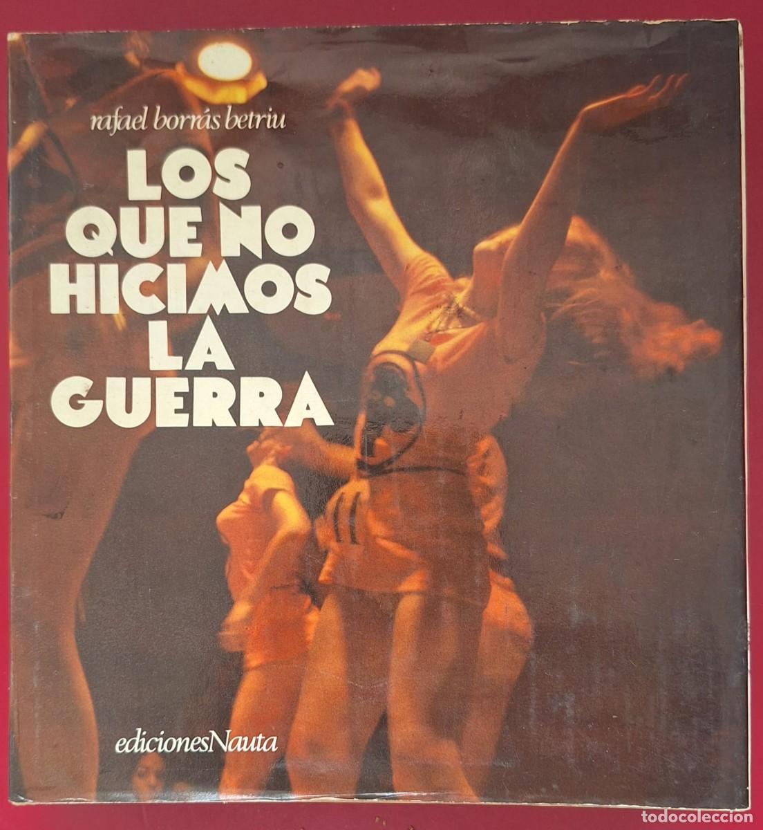 Libros de segunda mano: LOS QUE NO HICIMOS LA GUERRA - Foto 1