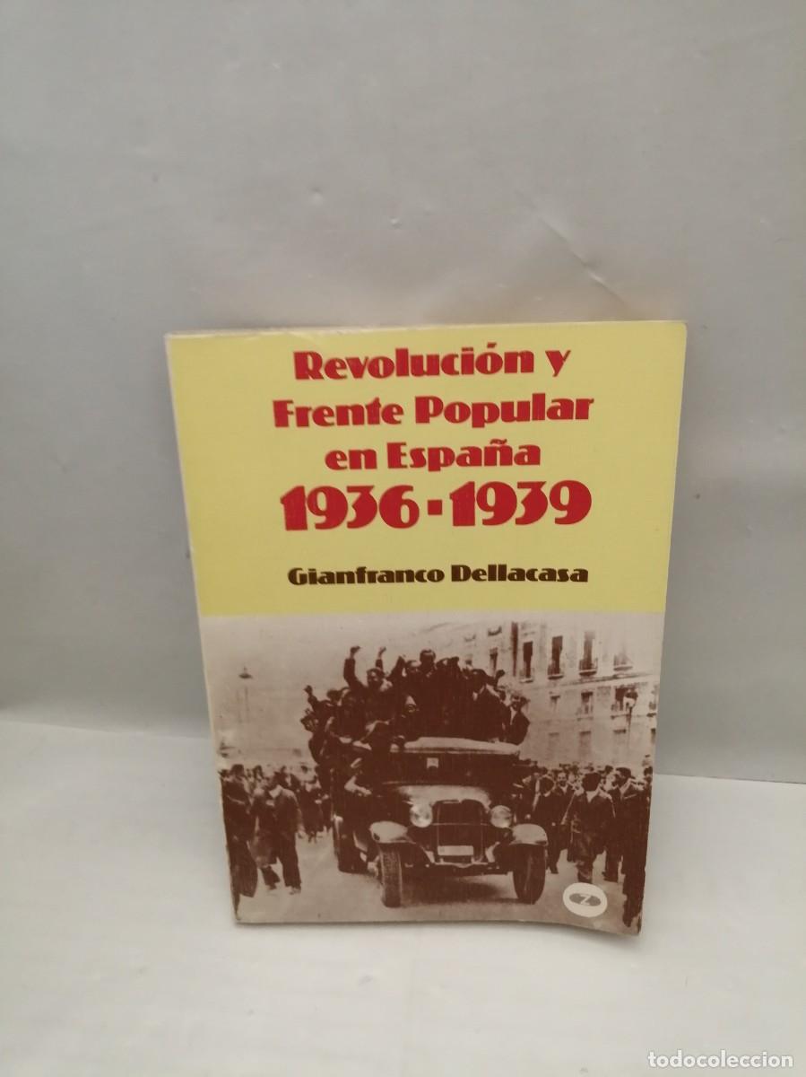 Libri di seconda mano: Revoluci&oacute;n y Frente Popular en Espa&ntilde;a, 1936-1939 (Primera edici&oacute;n, Colecci&oacute;n: Lee y discute)