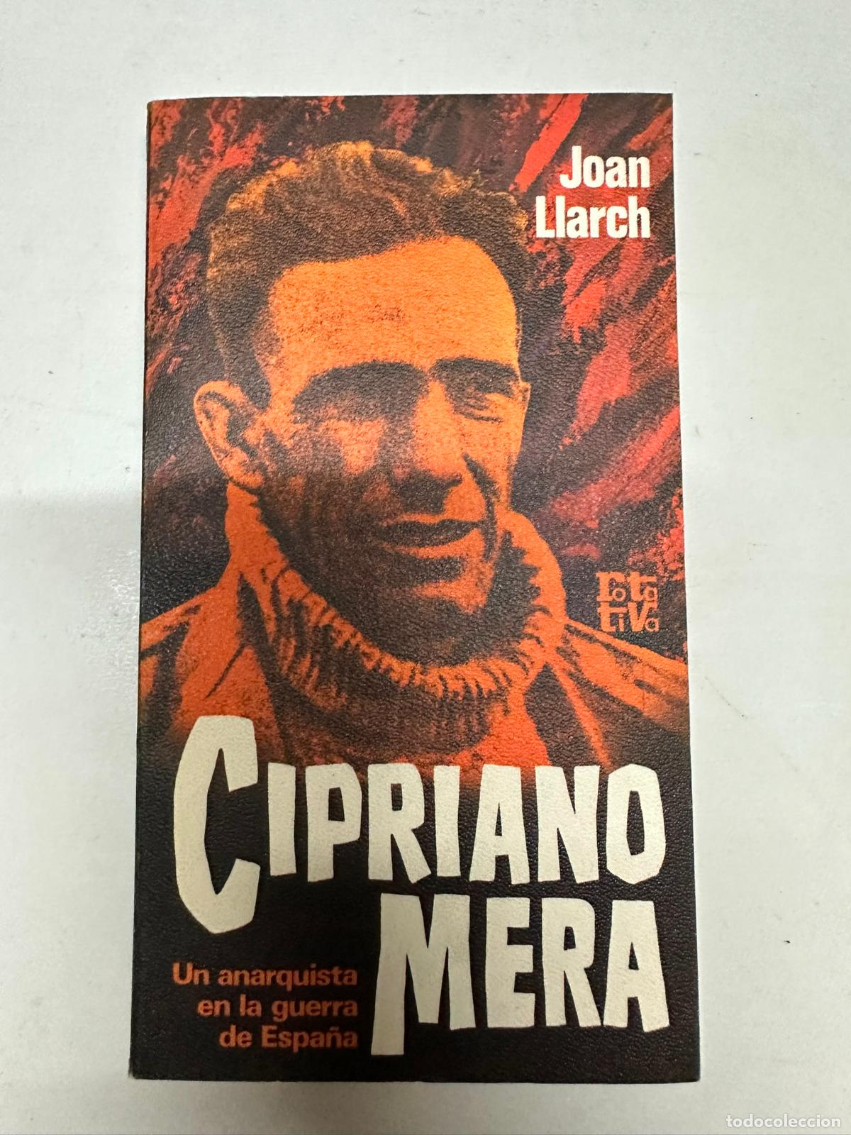 Second hand books: Cipriano Mera. Un anarquista en la guerra de Espa&ntilde;a - Joan Llarch