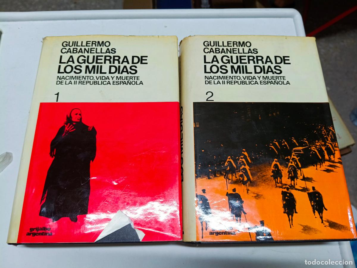 Second hand books: LA GUERRA DE LOS MIL DIAS. NACIMIENTO, VIDA Y MUERTE DE LA II REPUBLICA ESPA&Ntilde;OLA, de G. CABANELLAS