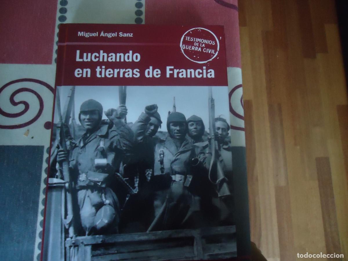 Libros de segunda mano: LUCHANDO EN TIERRAS DE FRANCIA - Foto 1
