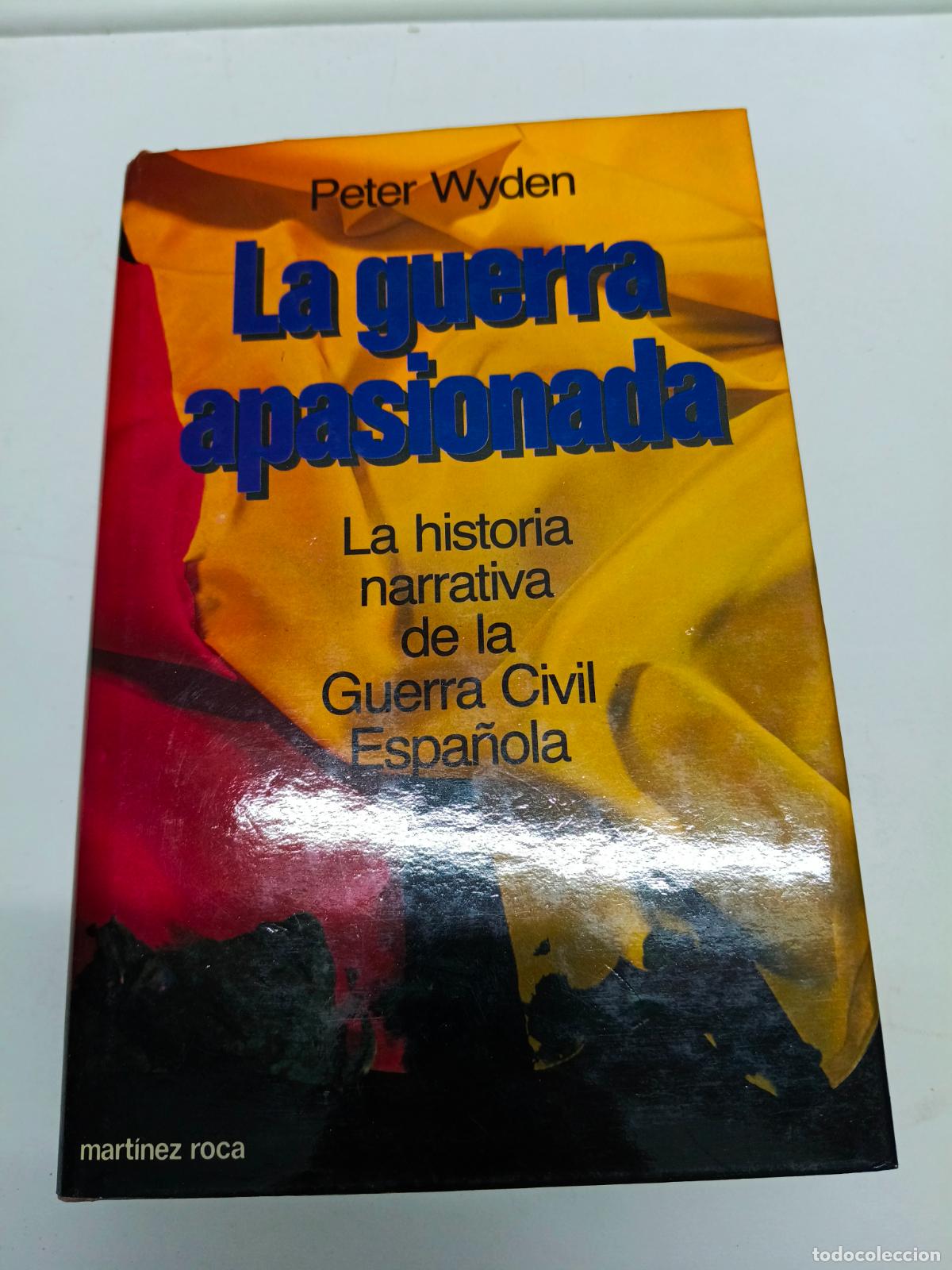 Libros de segunda mano: LA GUERRA APASIONADA. Peter Wyden - Foto 1