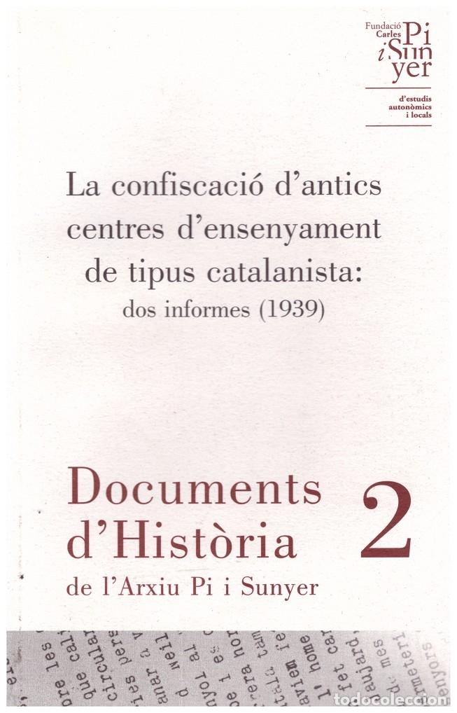 Libros de segunda mano: LA CONFISCACI&Oacute; D&iexcl;ANTICS CENTRES DENSENYAMENT DE TIPUS CATALANISTA - Foto 1