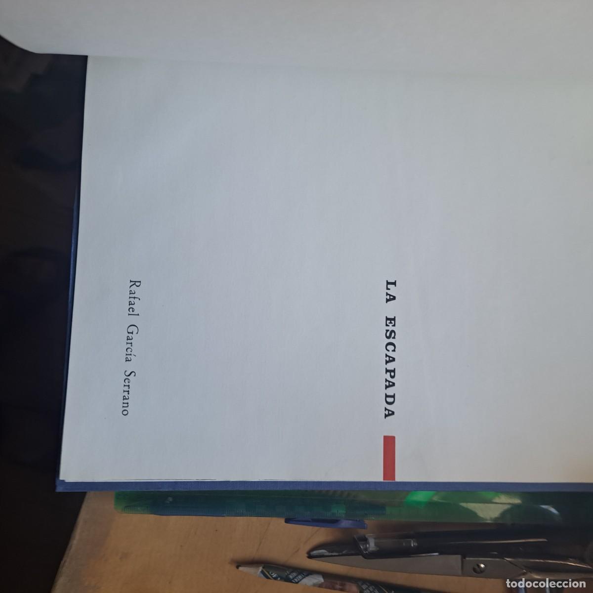 Libros de segunda mano: LA ESCAPADA, RAFAEL GARC&Iacute;A SERRANO, Env&iacute;o gratis - Foto 2