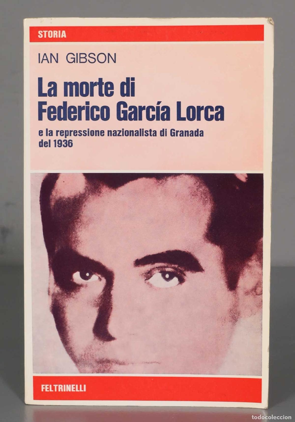 Gebrauchte B&uuml;cher: IAN GIBSON La morte di Federico Garc&iacute;a Lorca e Ia repressione nazionalista di Granada del 1936
