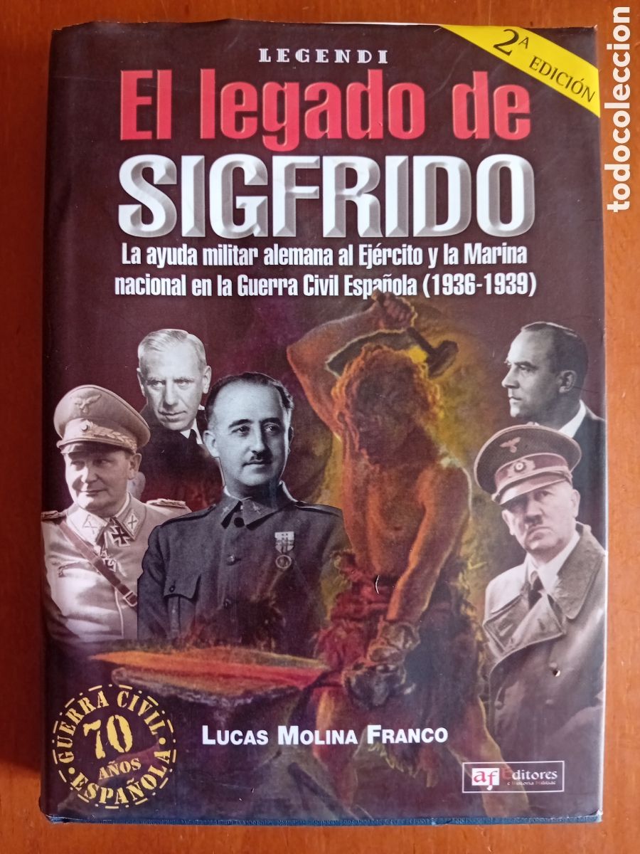 Libri di seconda mano: EL LEGADO DE SIGFRIDO. LA AYUDA MILITAR ALEMANA EN LA GUERRA CIVIL. LUCAS MOLINA FRANCO. 2005
