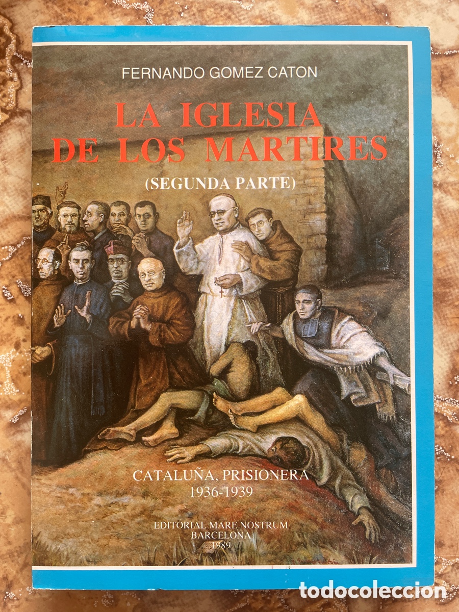 Second hand books: La iglesia de los m&aacute;rtires (segunda parte), de Fernando G&oacute;mez Caton.