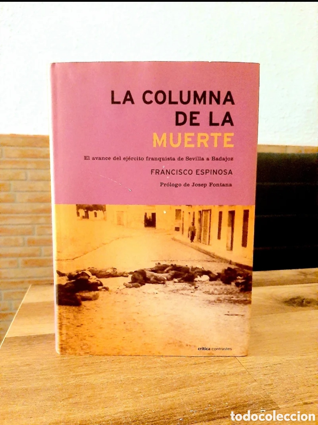 Libros de segunda mano: LA COLUMNA DE LA MUERTE. FRANCISCO ESPINOSA