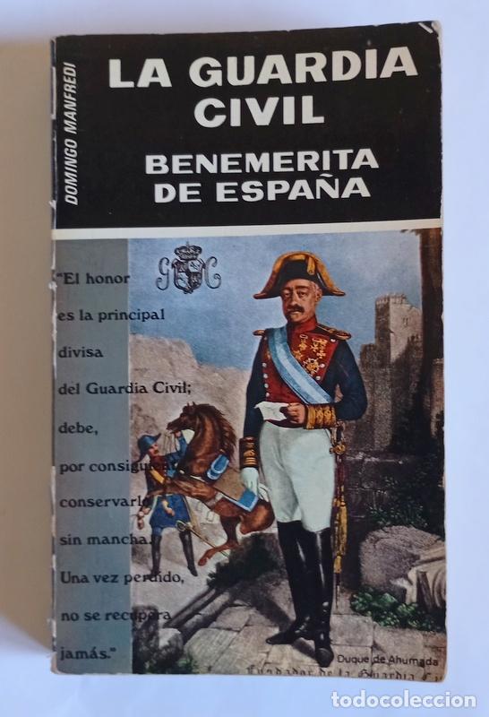 Second hand books: LA GUARDIA CIVIL - BENEMERITA DE ESPA&Ntilde;A - DOMINGO MANFREDI