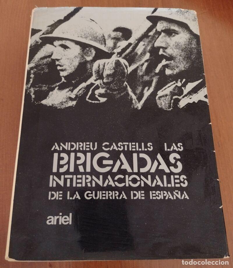 Second hand books: LAS BRIGADAS INTERNACIONALES DE LA GUERRA DE ESPA&Ntilde;A., Andreu Castells - Ariel - 1974