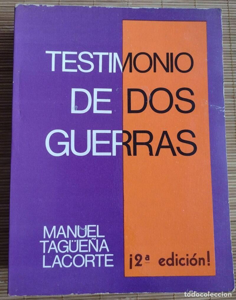 Second hand books: Testimonio de dos guerras, Tag&uuml;e&ntilde;a Lacorte, Manuel - Oasis - 1973, Primera edici&oacute;n