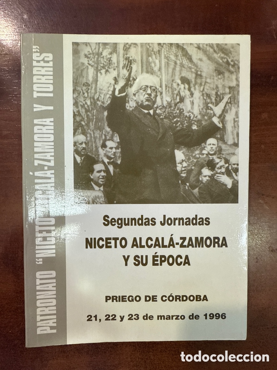 Second hand books: Segundas Jornadas Niceto Alcal&aacute;-Zamora y su &eacute;poca