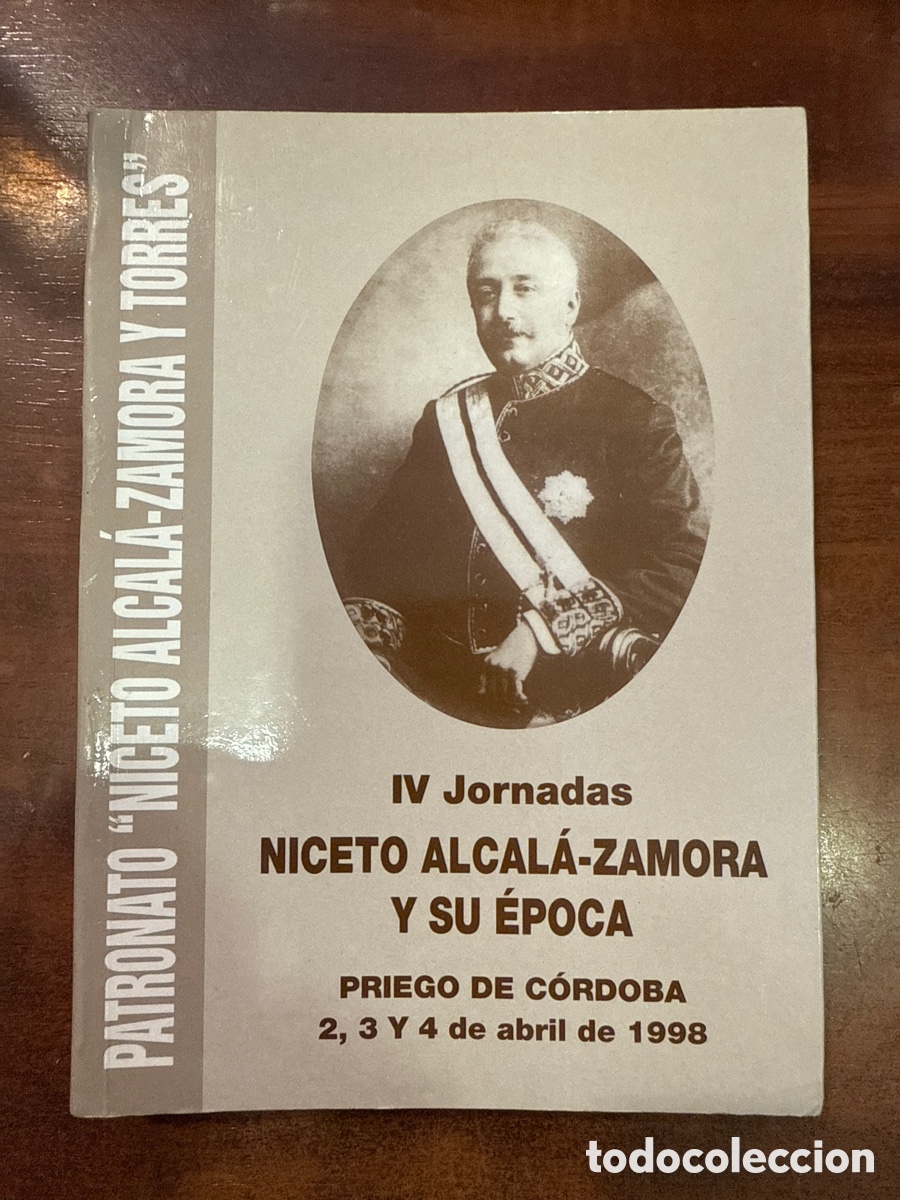 Second hand books: IV Jornadas Niceto Alcal&aacute;-Zamora y su &eacute;poca