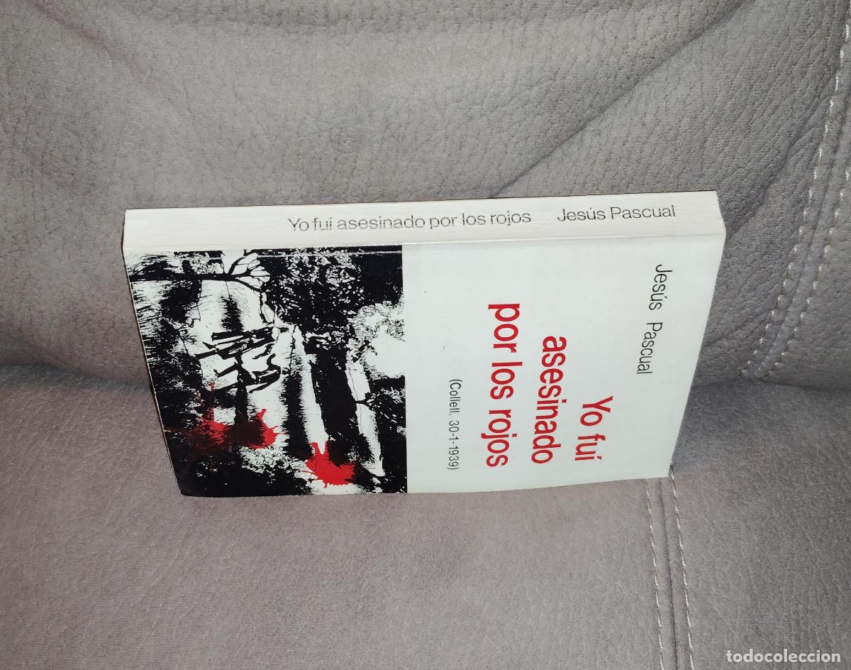 Second hand books: YO FU&Iacute; ASESINADO POR LOS ROJOS, JES&Uacute;S PASCUAL, Env&iacute;o gratis, FIRMADO