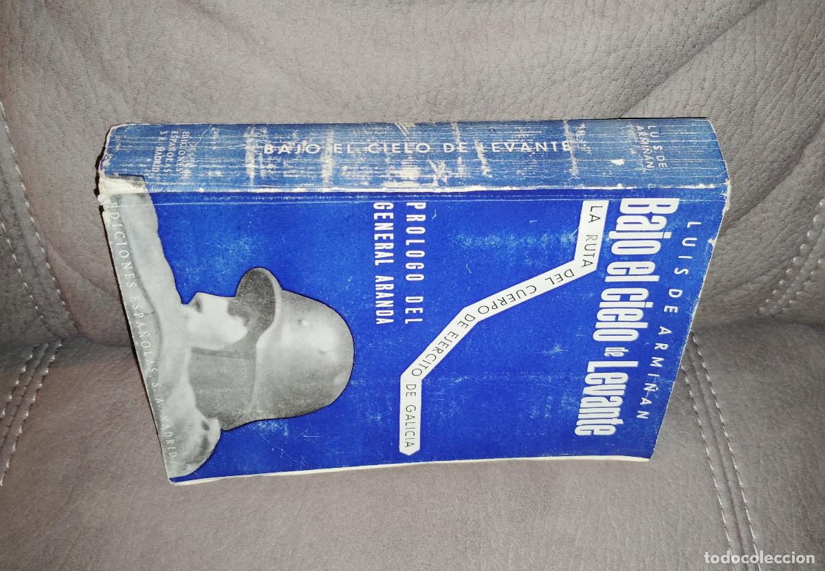 Second hand books: BAJO EL CIELO DE LEVANTE,LA RUTA DEL CUERPO DE EJERCITO DE GALICIA, LUIS DE ARMI&Ntilde;&Aacute;N, Env&iacute;o gratis
