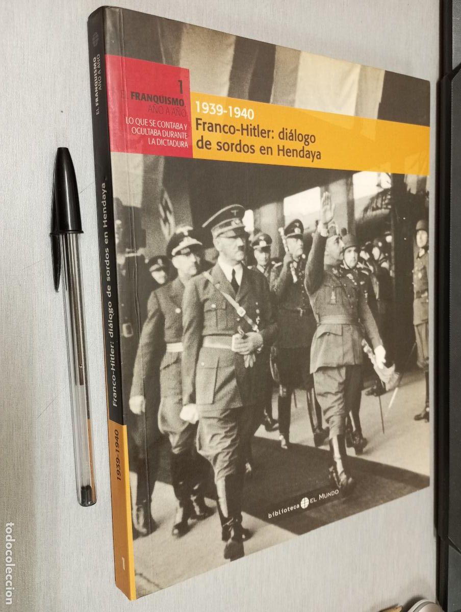 Second hand books: EL FRANQUISMO A&Ntilde;O A A&Ntilde;O 1: FRANCO-HITLER... / BIBLIOTECA EL MUNDO 2006