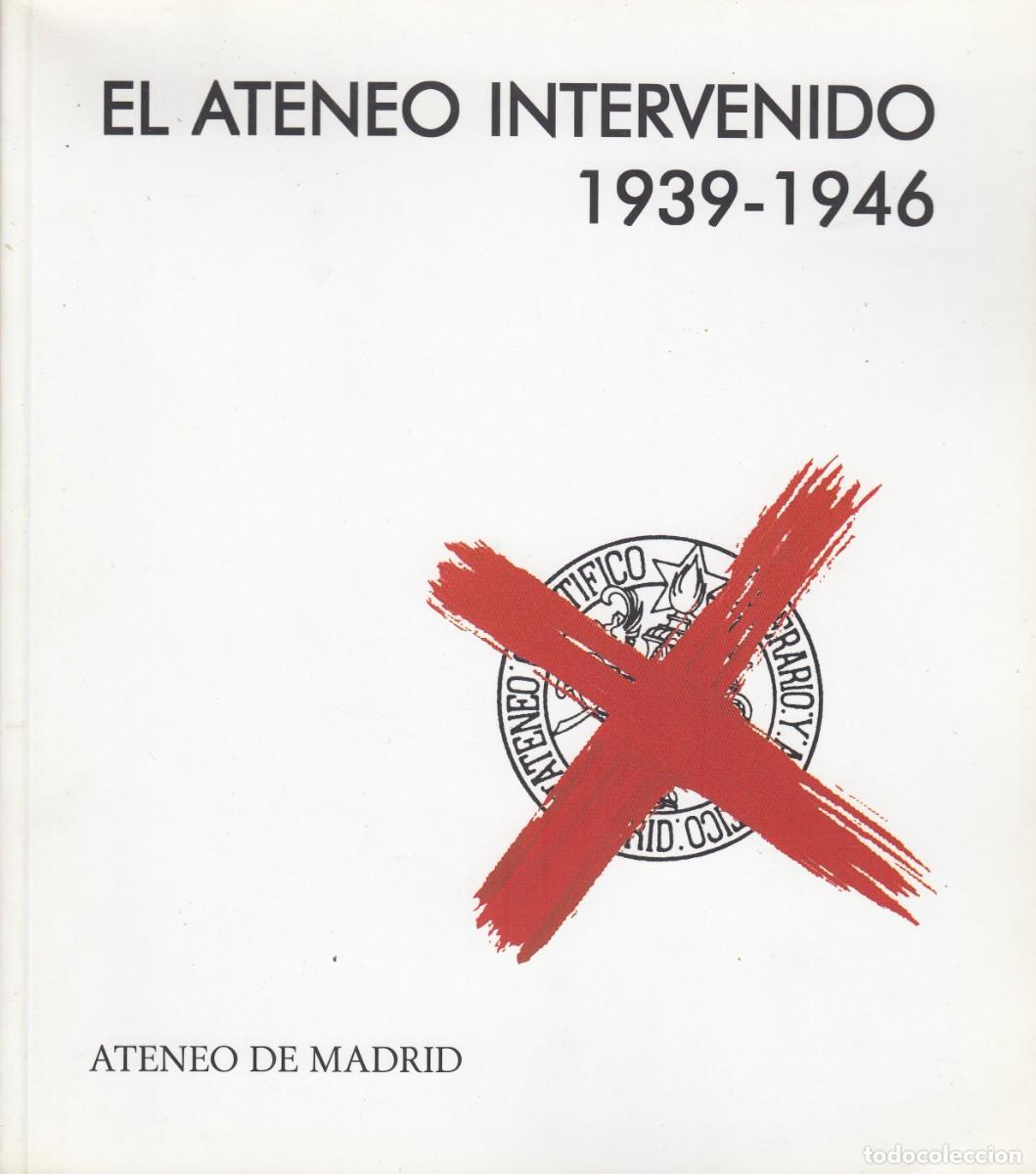 Second hand books: EL ATENEO INTERVENIDO 1939-1946. ATENEO DE MADRID. ADX