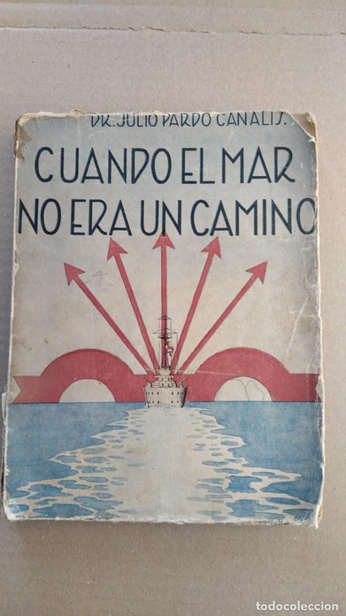 Libri di seconda mano: Cuando el mar no era un camino por Dr. Julio Pardo Canalis
